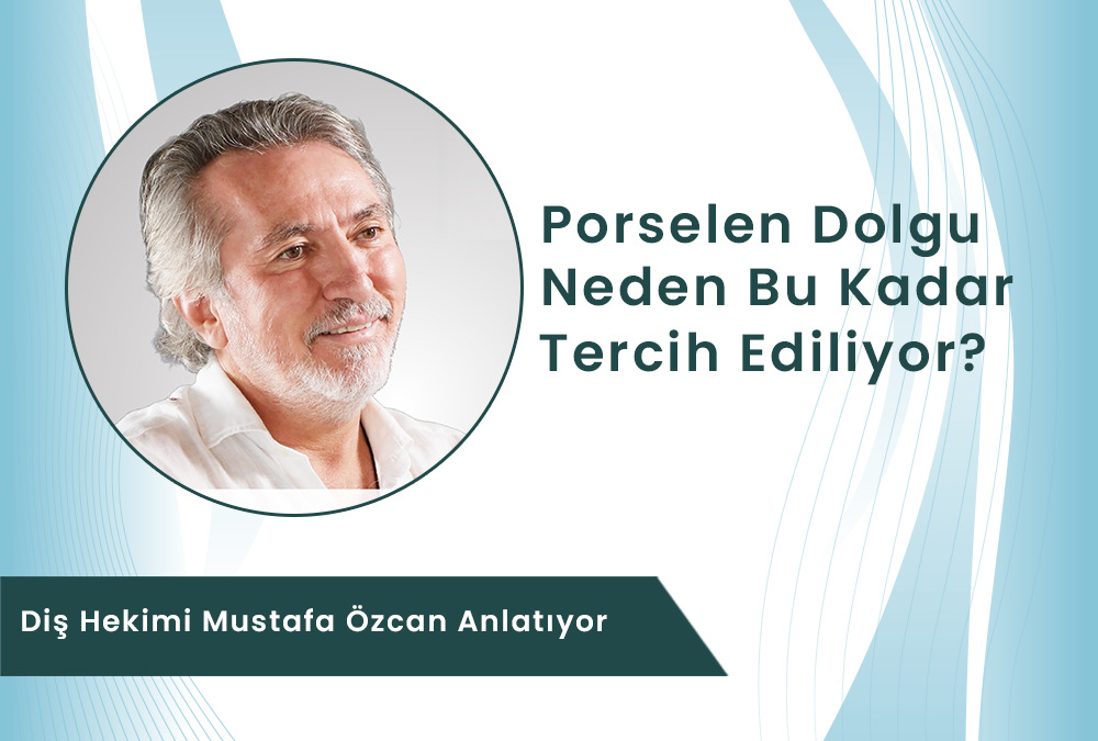 Dt. Mustafa Özcan porselen dolgu tedavisi hakkında bilgi veriyor