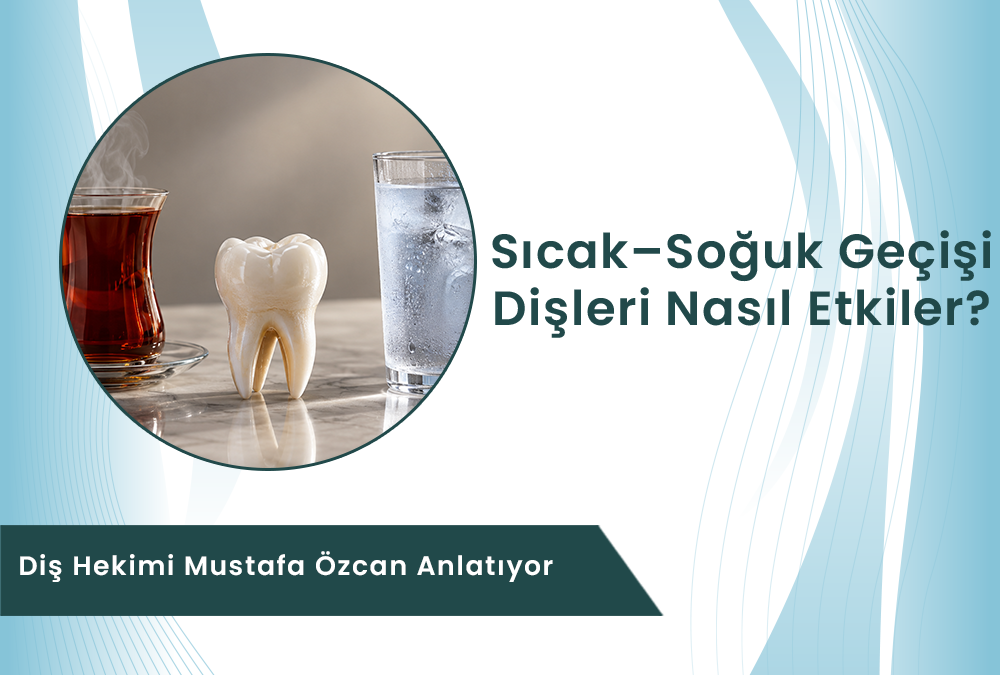 Sıcak çaydan sonra soğuk su içmek ve diş hassasiyeti