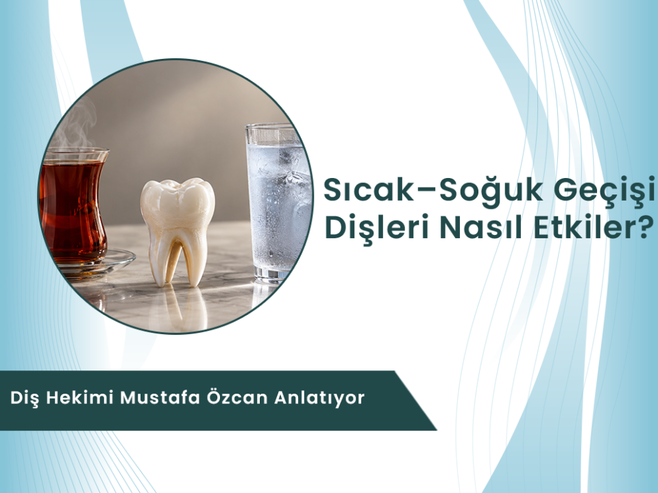 Sıcak çaydan sonra soğuk su içmek ve diş hassasiyeti